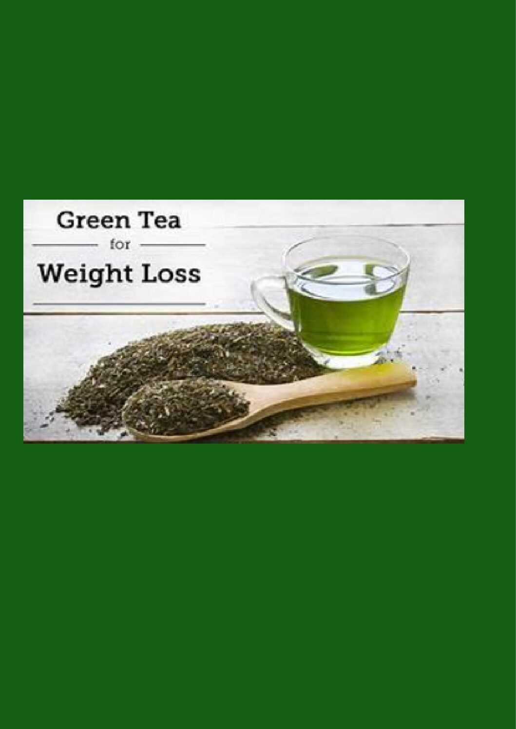 You are currently viewing Green tea weight loss pills for a Better You